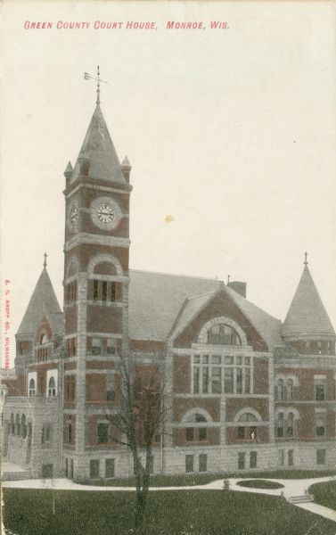 Slightly elevated view of the courthouse. Caption reads: "Green County Court House, Monroe, Wis."