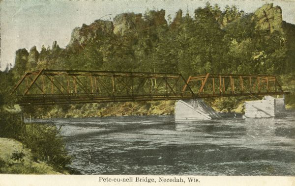 Petenwell Bridge. Caption reads: "Pete-eu-nell Bridge, Necedah, Wis."