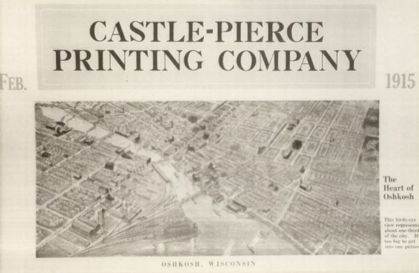 Advertisement reads: "Castle-Pierce Printing Company" and "Feb. 1915". Text on right reads: "The Heart of Oshkosh. This birds-eye view represents about one-third of the city. It's too big to get into one picture." The image includes an aerial view of the city.