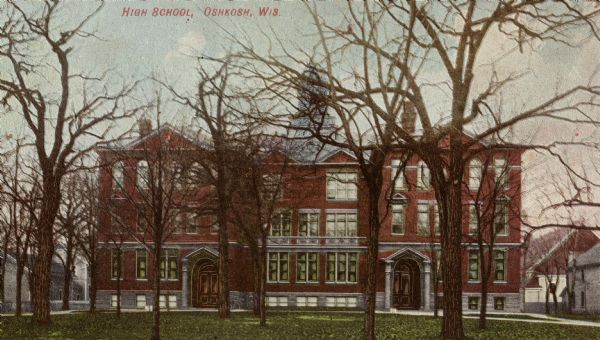 Oshkosh High School. Caption reads: "High School, Oshkosh, Wis."