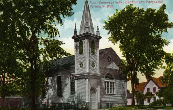 A view of the First Congregational Church, and parsonage. Caption reads: "First Congregational Church, and Parsonage, Plymouth, Wis."