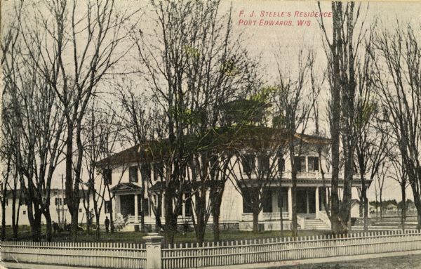 A view of the F.J. Steele residence. Caption reads: "F. J. Steele's Residence, Port Edwards, Wis."