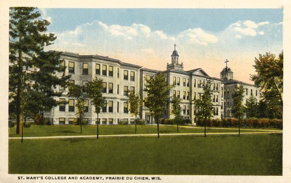 View of St. Mary's College and Academy. Caption reads: "St. Mary's College and Academy, Prairie du Chien, Wis."