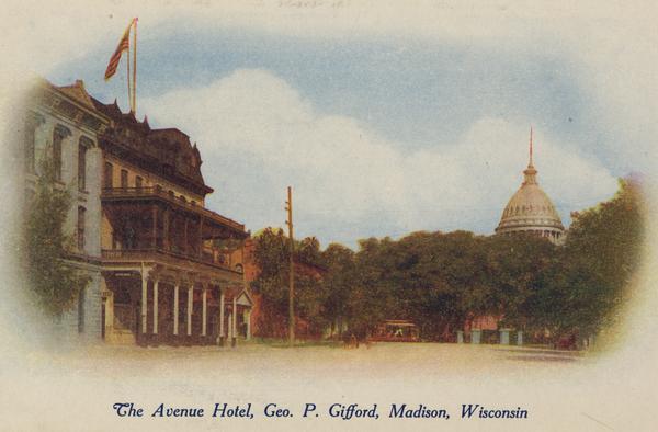 The Avenue Hotel, owned and managed by George P. Gifford. Caption reads: "The Avenue Hotel, Geo. P. Gifford, Madison, Wisconsin."