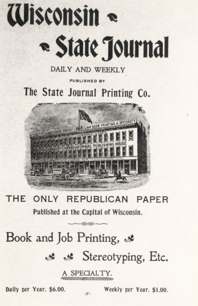 An advertisement for the <i>Wisconsin State Journal</i>, promoted as "the only Republican paper", from the 1898-1899 Madison City Directory.
