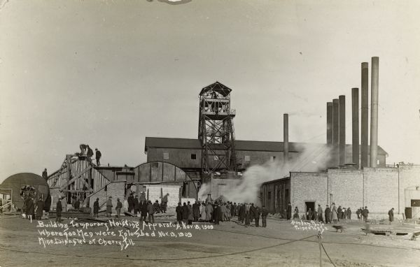 Miners building a temporary hoisting apparatus after the November 13, 1909, disaster at Cherry mine in Illinois where 400 men were entombed.