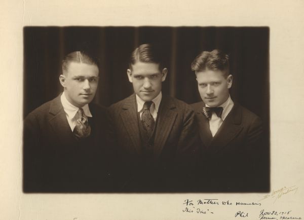 Studio portrait of, left to right: John Farrington, Ralph Sucher, and Philip La Follette. The photograph bears an inscription from Philip to his mother, Belle Case La Follette.