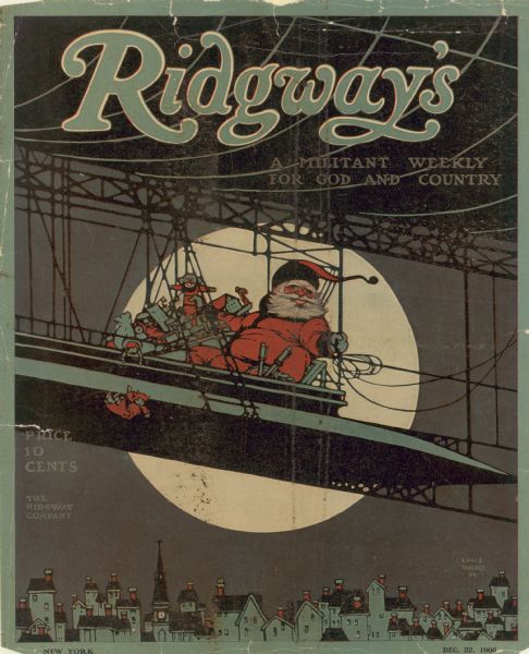 Santa Claus riding in the gondola of an airship with his load of toys.  The illustration by Louis Fancher appeared on the December 22, 1906, issue of Ridgeway's: A Militant Weekly for God and Country.