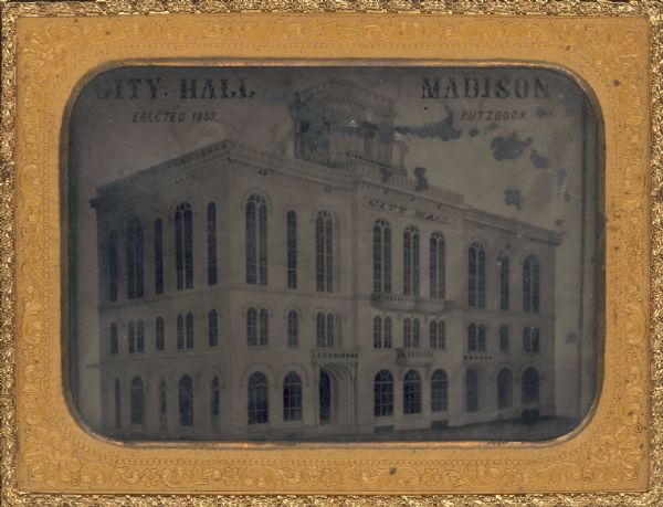 Quarter plate ambrotype of drawing of Madison's city hall, built in 1857 and located at 2 West Mifflin Street, designed by August Kutzboch, who with Samuel Donnel, also designed the second state capitol built in Madison. 