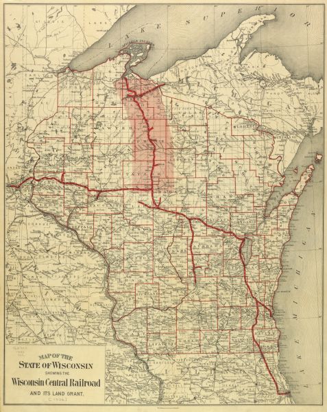 Map showing the Wisconsin Central Railroad and its land grant, with the railroad and the land grant in color (red).