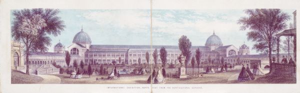 Color lithograph of International Exhibition building, originated by the Society of Arts, at the suggestion of Henry Cole. View of the North side of the building, with horticultural gardens in foreground.  Building was demolished soon after the exhibition.
