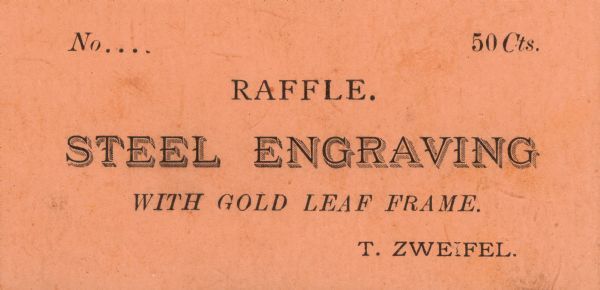 Ticket for a raffle in which a steel engraving with a gold leaf frame was the prize.