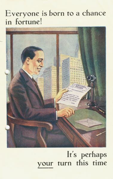 Image of a man seated at a desk reading a Western Union telegram informing him that he has won $200,000 in a lottery. Text reads, "Everyone is born to a chance in fortune! It's perhaps your turn this time."