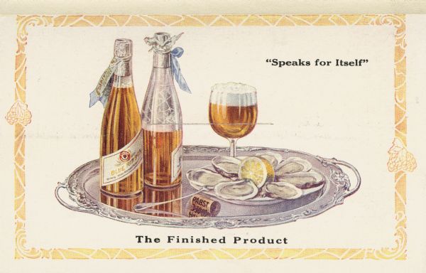 Postcard entitled: "The Finished Product", depicting two bottles of Pabst beer, one partially poured into a glass, and a plate of oysters with a lemon served on a silver platter. Text on the card reads: "Speaks for Itself".