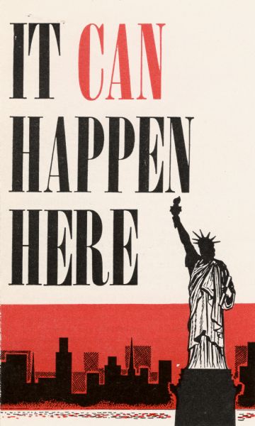 "It Can Happen Here," a pamphlet distributed by the Christian Anti-Communism Crusade. The CACC was founded by Fred C. Schwartz in 1953, the peak of the anti-Communist hysteria created by Senator Joseph R. McCarthy.
