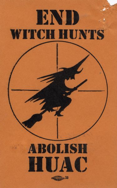 Cover of flyer found in the papers of the National Committee to Abolish the Un-American Activities Committee.  Founded in 1960, the committee later became the National Committee Against Repressive Legislation. Although the censure of Senator Joseph R. McCarthy is often cited as the end of extreme anti-Communism hysteria, HUAC continued to exist (as the House Internal Security Committee) until 1975.