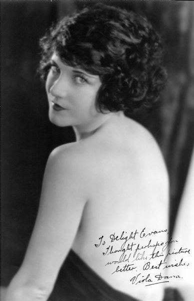 Publicity portrait of Viola Dana, autographed to Delight Evans who was a critic writing for <i>Photoplay, Screenland,</i> and  the <i>New York Morning Telegraph<i/>.