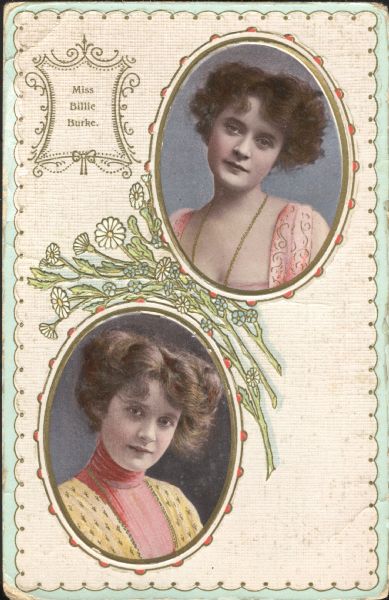 An embossed color postcard with two head and shoulders portraits of Billie Burke produced by the Philco Publishing Company of London, England. Caption reads: "Miss Billie Burke."