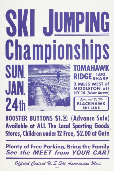Poster for the Tomahawk Ridge Ski Jumping Championships, held Sunday, January 24, 1971.  An official Central U.S. Ski Association Meet, sponsored by the Blackhawk Ski Club.