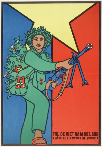 Graphic poster announcing an event for the Front National de Liberté (National Front for the Liberation of South Vietnam). Poster depicts a Southern Vietnamese soldier in front of a portion of the Republic of South Vietnam flag. Caption at the bottom reads, "FNL de Vietnam del sur 9 años de ejemploy de victoria."