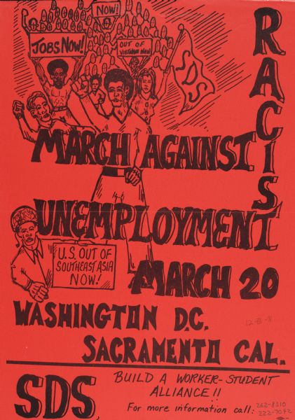 Poster for a Students for a Democratic Society (SDS) march against racist unemployment, taking place March 20, 1971, in Washington, D.C., and Sacramento, California. Originally posted on the University of Wisconsin-Madison Campus.