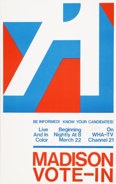 Poster announcing a Madison Vote-In event.  Caption reads, "Be informed! Know Your Candidates!".