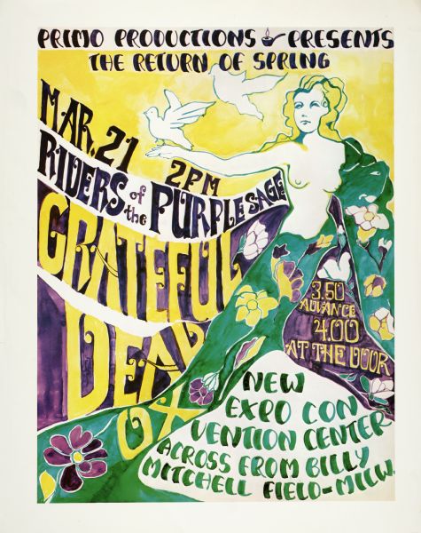 Poster for a "Grateful Dead" concert held on March 21, 1971 (3/21/71), at the New Expo Convention Center, Milwaukee, Wisconsin. "The Return of Spring" concert, featuring a topless woman with a flower dress. Concert also featured "Riders of the Purple Sage." The opening band named on the poster was a Milwaukee band called Ox.