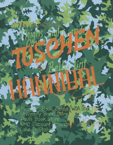 Poster for "Thighs, Sighs, and Other Things," by John Tuschen and "Belly Lint," by Hannibal. Includes list of various Madison bookstores where it was available. Covered in a dense, screen printed leaf pattern.