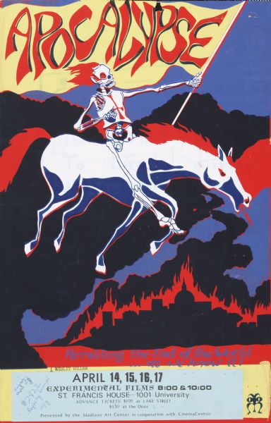 Poster featuring a skeleton on horseback, carrying a banner that reads, "Apocalypse". A skyline of Madison appears beneath, on fire, with the phrase "Heralding the End of the World... as we know it!" underneath. Advertising for a series of experimental films screened at St. Francis House, presented by the Madison Art Center in cooperation with CinemaCentric.