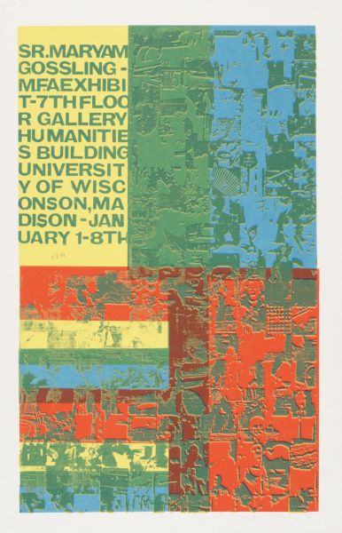 Exhibition poster for Maryam Gossling's M.F.A. show in the 7th Floor Gallery in the University of Wisconsin-Madison Humanities building. Held January 1 - 8, 1972.