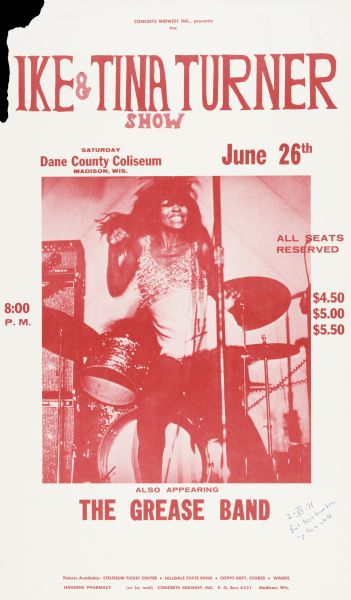 Poster advertising for a concert by Ike and Tina Turner at the Dane County Coliseum, in Madison, Wisconsin, June 26th, 1971. Features a picture of Tina Turner performing. Concert also featured The Grease Band.