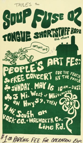 Poster announcing People's Art Fest, a free concert event that took place three miles west of Whitewater. Featured Soup, Fuse, Oz, Tongue, Shortstuff Hope, Tayles, and others. Poster shows two cartoon characters, a silhouette of a barn, and a flower with a peace symbol in the middle.