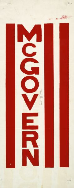 Handmade screen printed campaign poster for Presidential candidate George McGovern.