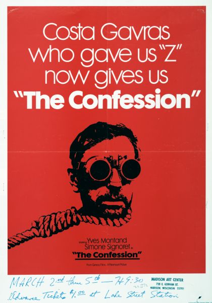 Poster advertisement for a screening of Costa Gavras's film, "The Confession," starring Yves Montand and Simone Signoret, screened by the Madison Art Center. Features the head of a man wearing goggles and a noose around his neck, on a red background.