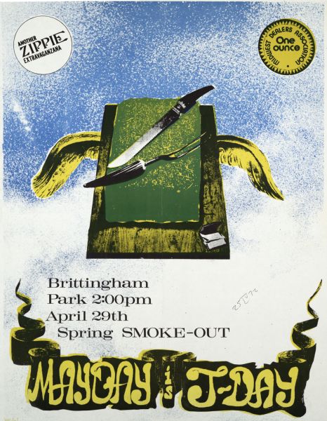 Poster proclaiming that "Mayday is J-Day," and announcing a marijuana smoke-out at Brittingham Park in Madison. Includes a picture of a winged green block with a fork and knife over it.