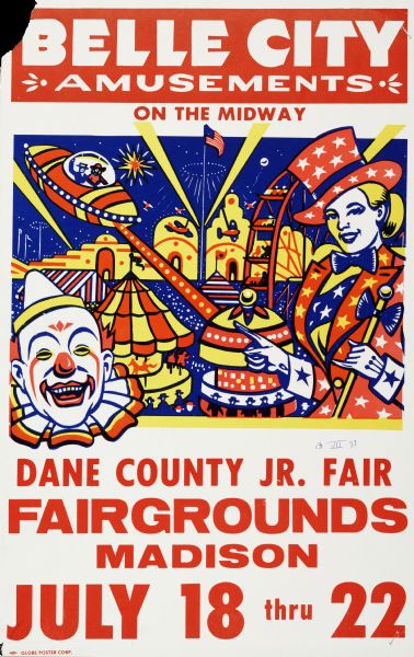 Poster advertising for the Dane County Jr. Fair at the Madison fairgrounds, July 18 through 22, 1973. Features a screen printed illustration of a clown, a midway, and a woman in a flashy costume. Presented by Belle City Amusements.