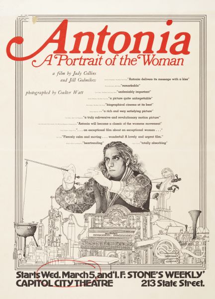 Poster publicizing Antonia: A Portrait of a Woman, a film by Judy Collins and Jill Godmilow. Features an image of Antonia with several mechanical apparatuses attached to her. Shown at the Capital City Theatre, 213 State Street.