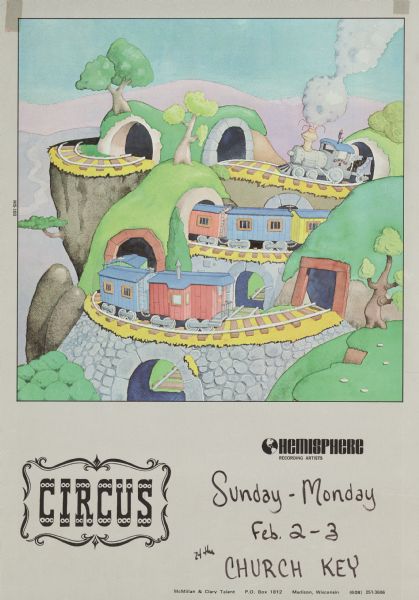 Poster publicizing a concert by Hemisphere recording artists Circus, playing at the Church Key in Madison, Wisconsin. Illustration of trains going through a fantastical, serpentine countryside.