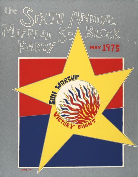 Poster advertising the 6th annual Mifflin Street Block Party, featuring an image of a star with fire on it, bearing the inscription "sun worship, victory chant".