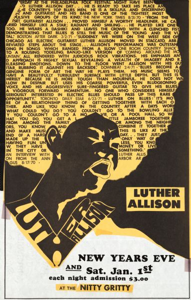 Poster publicizing a New Year's Eve concert with Luther Allison at the Nitty Gritty bar in Madison, Wisconsin. Features text of an interview with Luther Allison in the area of his hair from the <i>Ann Arbor Argus</i> 8/17/70.