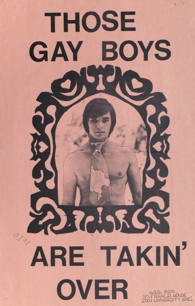 Poster produced by the Madison Gay Liberation Front promoting their weekly meeting at the St. Francis House, located at 1001 University Avenue. A young man wearing only a necktie is surrounded by a decorative border.