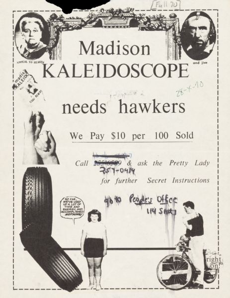 <i>The Madison Kaleidoscope</i>, an Underground newspaper, calls for hawkers. Those interested were directed to call "and ask the Pretty Lady for further Secret Instructions."<br>The Kaleidoscope was founded by John Kois and published in Milwaukee, Wisconsin from 1967 to 1971. Madison was one of several areas where additional local editions were printed. The Kaleidoscope was connected to the greater Liberation News Service and the Underground Press Syndicate.</br>