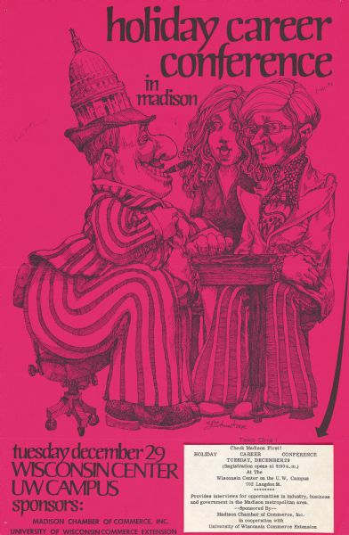 Poster advertising a career conference held at the Wisconsin Center on the University of Wisconsin-Madison campus. A male and female sit across from a businessman with the dome of the capitol as a hat and a cigar in his mouth.