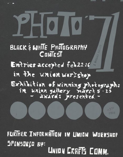 Poster advertising a black and white photography contest sponsored by the Union Crafts Committee. Winning photographs would be exhibited in the Union Galleries following the contest.