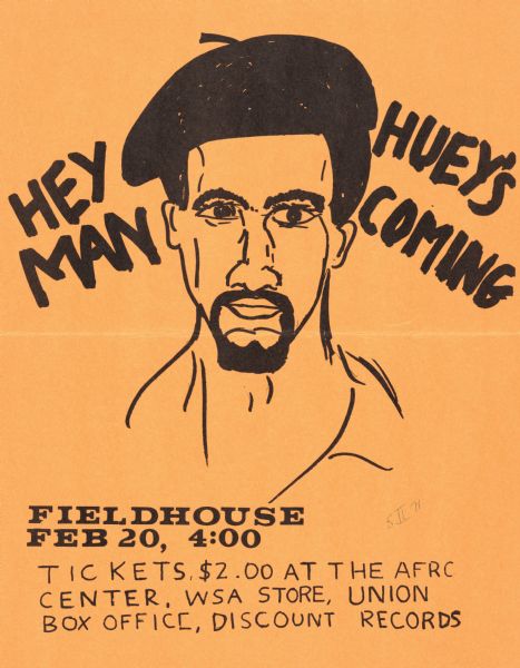 Poster featuring a drawing of Huey Newton to advertise his appearance at the University of Wisconsin-Madison Field House. Newton helped found the Black Panther Party which professed anti-war sentiments and the fair treatment of African Americans.