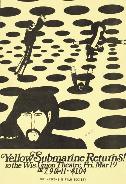 Poster advertising the showing of the Beatles' film <i>The Yellow Submarine</i> at the Wisconsin Union Theatre on the University of Wisconsin-Madison campus. Features four illustrated figures jumping in and out of black holes.