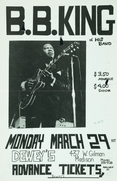 Poster advertising a performance by B.B. King at Dewey's. Features a photograph of B.B. King with a guitar, presumably at a performance. The poster was designed by John Whitehead and the event promoted by Ken Adamany.