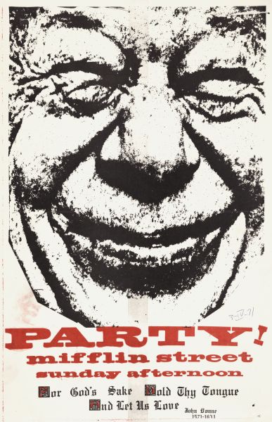 Poster advertising a party on Mifflin Street. Features an image of a smiling face and a quotation from Jon Donne which reads, "For God's sake hold thy tongue and let us love."