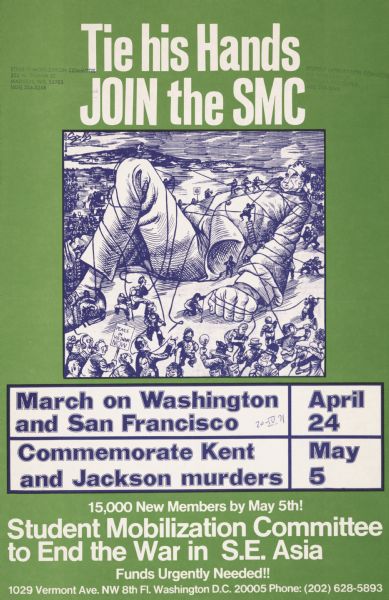 Poster promoting the Student Mobilization Committee and its goals to end the war in Southeast Asia. Features protesters tying down a  caricatured figure of President Nixon.
