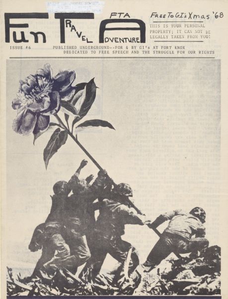 Cover of "Fun Travel Adventure," an underground newspaper, depicting a photomontage of soldiers at Iwo Jima with an oversized, purple flower replacing the American flag. Top right bears the disclaimer, "Free to GI's Xmas '68. This is your personal property; it can not be legally taken from you!"